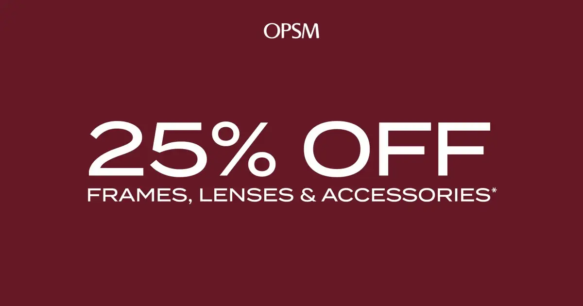 OPSM - Campaign 1297 - 25 OFF FRAMES LENSES ACCESSORIES - EN - Image Set 1 - 1200x630